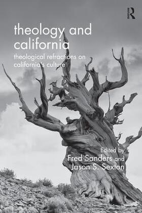 Sanders / Sexton |  Theology and California | Buch |  Sack Fachmedien