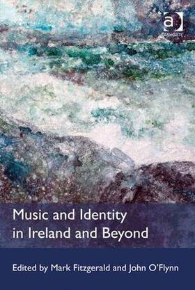 Fitzgerald / O'Flynn |  Music and Identity in Ireland and Beyond | Buch |  Sack Fachmedien