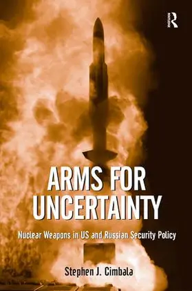 Cimbala |  Arms for Uncertainty | Buch |  Sack Fachmedien