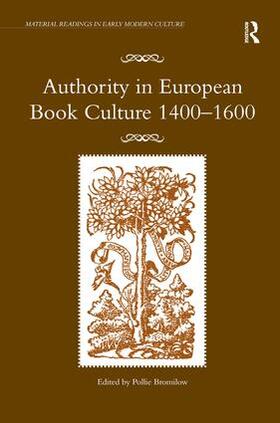 Bromilow |  Authority in European Book Culture 1400-1600 | Buch |  Sack Fachmedien