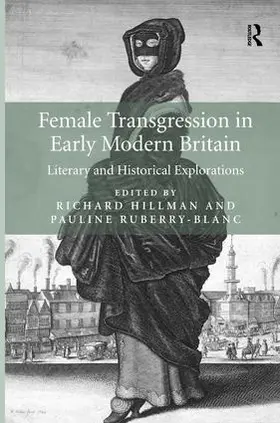 Hillman / Ruberry-Blanc |  Female Transgression in Early Modern Britain | Buch |  Sack Fachmedien