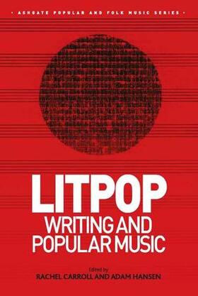 Carroll / Hansen |  Litpop: Writing and Popular Music | Buch |  Sack Fachmedien