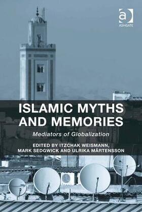 Weismann / Sedgwick / Mårtensson |  Islamic Myths and Memories | Buch |  Sack Fachmedien