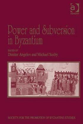 Saxby / Angelov |  Power and Subversion in Byzantium | Buch |  Sack Fachmedien