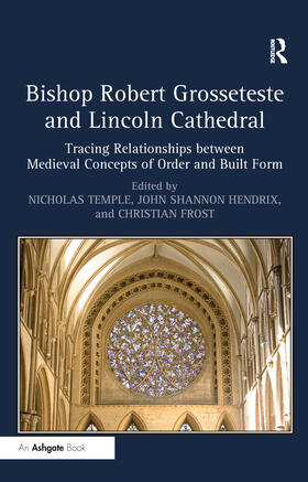 Temple / Hendrix / Frost |  Bishop Robert Grosseteste and Lincoln Cathedral | Buch |  Sack Fachmedien