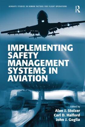 Goglia / Stolzer / Halford |  Implementing Safety Management Systems in Aviation | Buch |  Sack Fachmedien