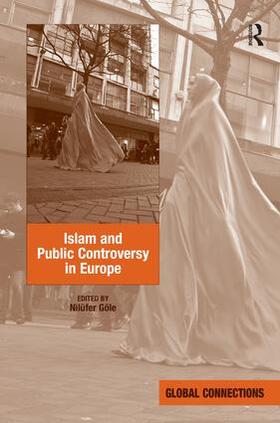 Gole / Göle |  Islam and Public Controversy in Europe | Buch |  Sack Fachmedien