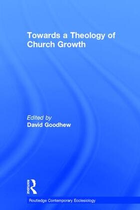 Goodhew |  Towards a Theology of Church Growth | Buch |  Sack Fachmedien