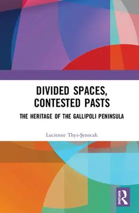 Thys-Senocak |  Divided Spaces, Contested Pasts | Buch |  Sack Fachmedien