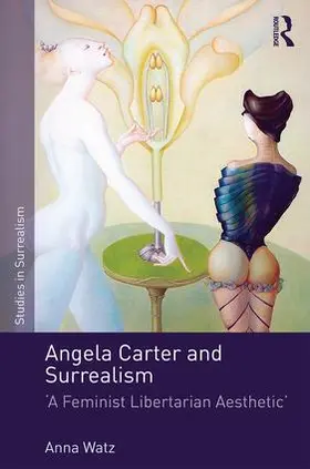 Watz |  Angela Carter and Surrealism | Buch |  Sack Fachmedien