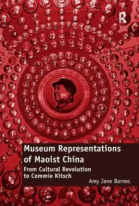 Barnes |  Museum Representations of Maoist China | Buch |  Sack Fachmedien