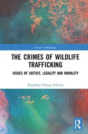 Sollund |  The Crimes of Wildlife Trafficking | Buch |  Sack Fachmedien