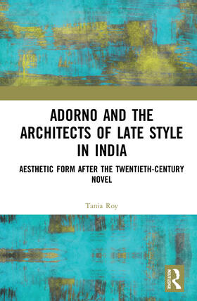 Roy |  Adorno and the Architects of Late Style in India | Buch |  Sack Fachmedien