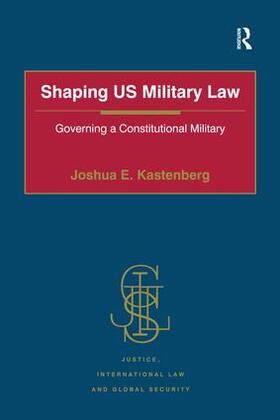 Kastenberg |  Shaping US Military Law | Buch |  Sack Fachmedien