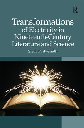 Pratt-Smith |  Transformations of Electricity in Nineteenth-Century Literature and Science | Buch |  Sack Fachmedien