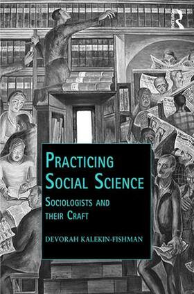 Kalekin-Fishman | Practicing Social Science | Buch | 978-1-4724-1988-0 | sack.de