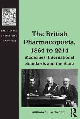 Cartwright |  The British Pharmacopoeia, 1864 to 2014 | Buch |  Sack Fachmedien