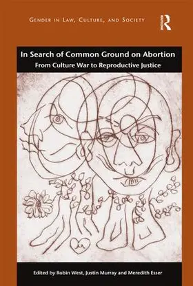 West / Murray / Esser |  In Search of Common Ground on Abortion | Buch |  Sack Fachmedien