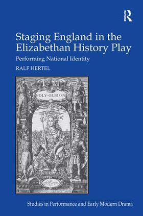 Hertel |  Staging England in the Elizabethan History Play | Buch |  Sack Fachmedien