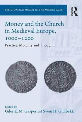 Gasper / Gullbekk |  Money and the Church in Medieval Europe, 1000-1200 | Buch |  Sack Fachmedien