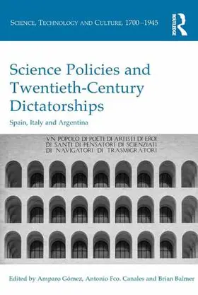 Gómez / Canales / Balmer |  Science Policies and Twentieth-Century Dictatorships | Buch |  Sack Fachmedien