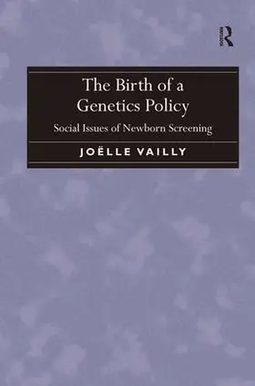 Vailly |  The Birth of a Genetics Policy | Buch |  Sack Fachmedien