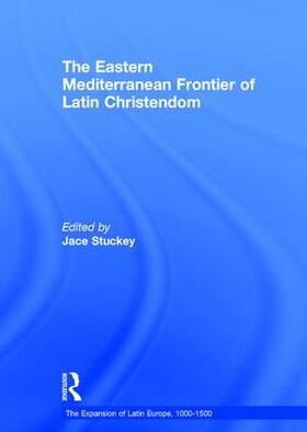 Stuckey |  The Eastern Mediterranean Frontier of Latin Christendom | Buch |  Sack Fachmedien