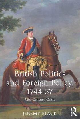 Black |  British Politics and Foreign Policy, 1744-57 | Buch |  Sack Fachmedien