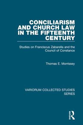 Morrissey |  Conciliarism and Church Law in the Fifteenth Century | Buch |  Sack Fachmedien