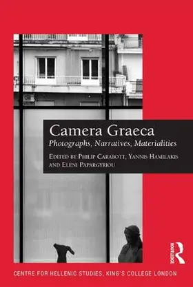 Carabott / Hamilakis / Papargyriou |  Camera Graeca: Photographs, Narratives, Materialities | Buch |  Sack Fachmedien