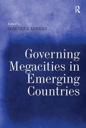 Lorrain |  Governing Megacities in Emerging Countries | Buch |  Sack Fachmedien