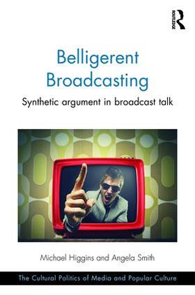 Higgins / Smith |  Belligerent Broadcasting | Buch |  Sack Fachmedien