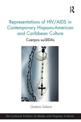 Subero |  Representations of HIV/AIDS in Contemporary Hispano-American and Caribbean Culture | Buch |  Sack Fachmedien