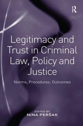 Persak / Peršak |  Legitimacy and Trust in Criminal Law, Policy and Justice | Buch |  Sack Fachmedien