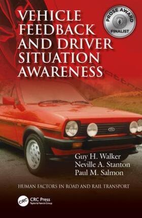 Walker / Stanton / Salmon |  Vehicle Feedback and Driver Situation Awareness | Buch |  Sack Fachmedien