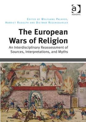 Palaver / Rudolph / Regensburger |  The European Wars of Religion | Buch |  Sack Fachmedien