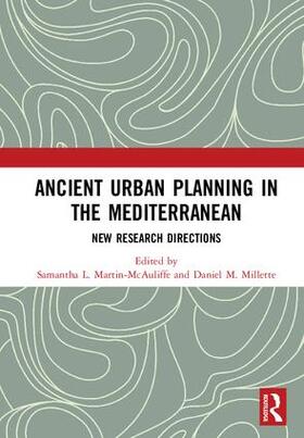 M. Millette / Martin-McAuliffe |  Ancient Urban Planning in the Mediterranean | Buch |  Sack Fachmedien