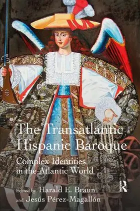 Braun / Pérez-Magallón |  The Transatlantic Hispanic Baroque | Buch |  Sack Fachmedien