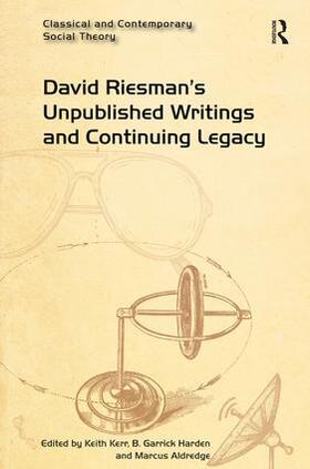 Kerr / Harden / Aldredge |  David Riesman's Unpublished Writings and Continuing Legacy | Buch |  Sack Fachmedien