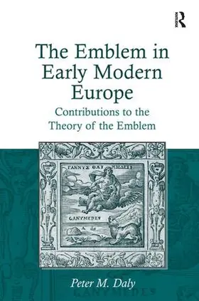 Daly |  The Emblem in Early Modern Europe | Buch |  Sack Fachmedien