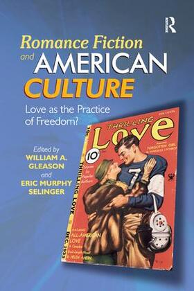 Gleason / Selinger |  Romance Fiction and American Culture | Buch |  Sack Fachmedien