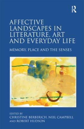 Berberich / Campbell |  Affective Landscapes in Literature, Art and Everyday Life | Buch |  Sack Fachmedien