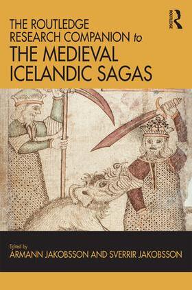 Jakobsson | The Routledge Research Companion to the Medieval Icelandic Sagas | Buch | 978-1-4724-3330-5 | sack.de