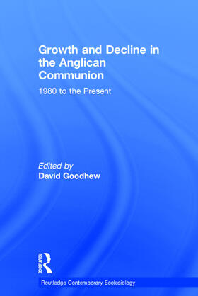 Goodhew |  Growth and Decline in the Anglican Communion | Buch |  Sack Fachmedien