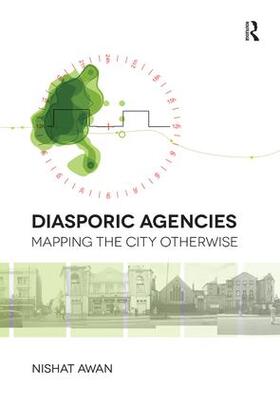 Awan |  Diasporic Agencies: Mapping the City Otherwise | Buch |  Sack Fachmedien