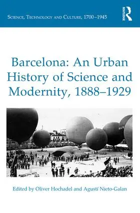 Hochadel / Nieto-Galan |  Barcelona: An Urban History of Science and Modernity, 1888-1929 | Buch |  Sack Fachmedien