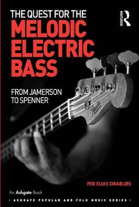 Drabløs |  The Quest for the Melodic Electric Bass | Buch |  Sack Fachmedien