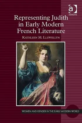 Llewellyn |  Representing Judith in Early Modern French Literature | Buch |  Sack Fachmedien