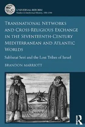 Marriott |  Transnational Networks and Cross-Religious Exchange in the Seventeenth-Century Mediterranean and Atlantic Worlds | Buch |  Sack Fachmedien