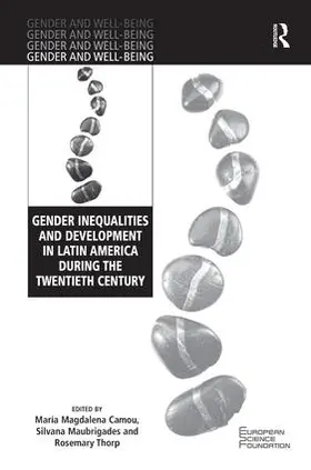 Camou / Maubrigades / Thorp |  Gender Inequalities and Development in Latin America During the Twentieth Century | Buch |  Sack Fachmedien